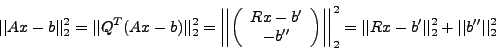 \begin{displaymath}\vert\vert Ax-b\vert\vert _2^2=\vert\vert Q^T(Ax-b)\vert\vert... ...2=\vert\vert Rx-b'\vert\vert _2^2+\vert\vert b''\vert\vert _2^2\end{displaymath}