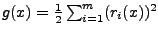 $ g(x)=\frac{1}{2}\sum_{i=1}^m(r_i(x))^2$