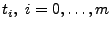 $ t_i , i=0, \hdots, m$