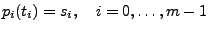 $ p_i ( t_i ) = s_i,\quad i=0, \hdots, m-1$